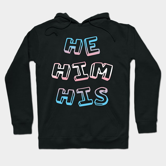 He His Him Transgender Pride LGBTQ Hoodie by Dr_Squirrel